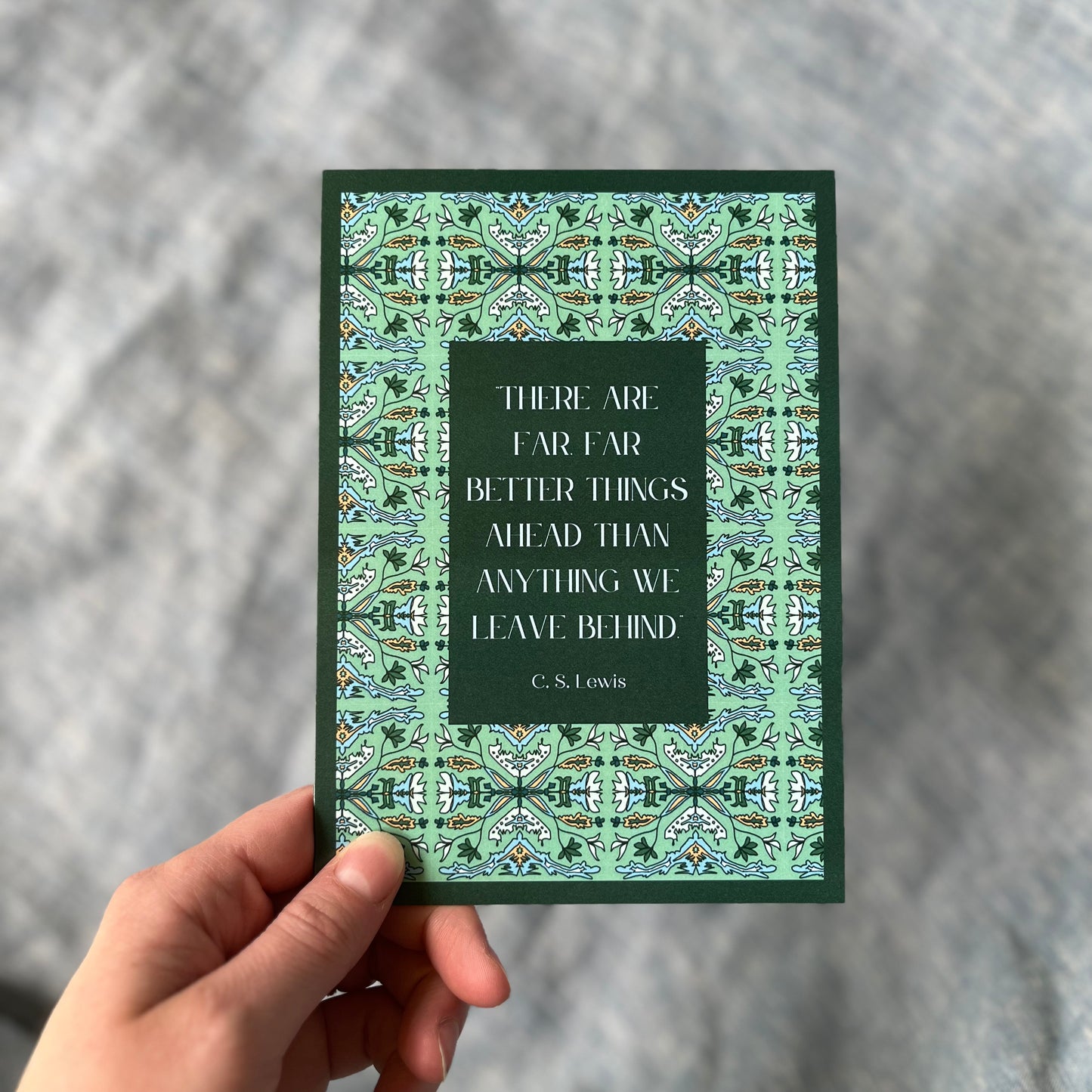 C. S. Lewis greeting card hand painted. "There are far far better things ahead than we leave behind.